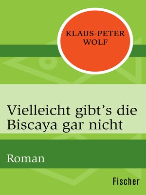 cover image of Vielleicht gibt's die Biscaya gar nicht